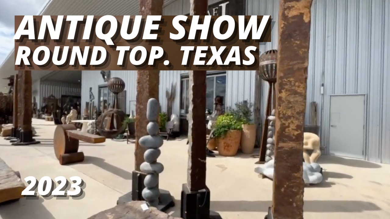2023 Round Top, Texas Fall Antique Show YouTube