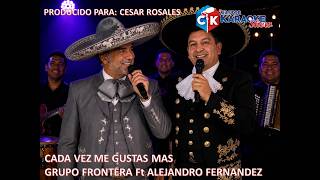 KARAOKE CADA VEZ ME GUSTAS MAS   GRUPO FRONTERA Ft ALEJANDRO FERNANDEZ #ranchera #karaoke #viral