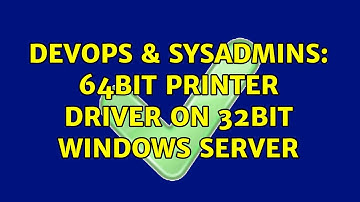 DevOps & SysAdmins: 64bit printer driver on 32bit Windows server