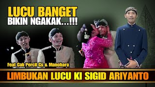 LIMBUKAN LUCU ❗🤣 KI SGID ARIYANTO Feat Cak Percil CS & Manohara