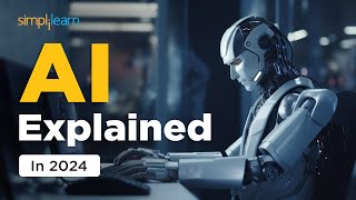 ai explained | what is artificial intelligence? | introduction to ai | ai tutorial | simplilearn