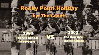 Rocky Point Holiday: The Cadets 1983 VS 2003