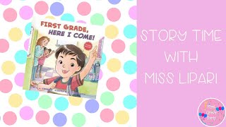 First Grade, Here I Come!- Read Aloud