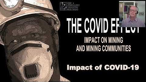 THE COVID EFFECT: Impact on mining and mining communities