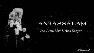LIRIK LAGU SHOLAWAT ANTASSALAM ( Voc. Alma SBY dan Nisa Sabyan )