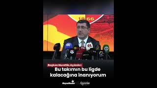 Kayserispor Başkanı Nurettin Açıkalın Bu Takımın Bu Ligde Kalacağına Inanıyorum