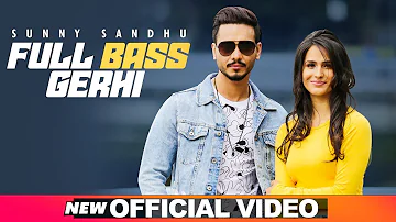 Full Bass Gerhi (Official Video) | Sunny Sandhu | Latest Punjabi Songs 2020 | Speed Records