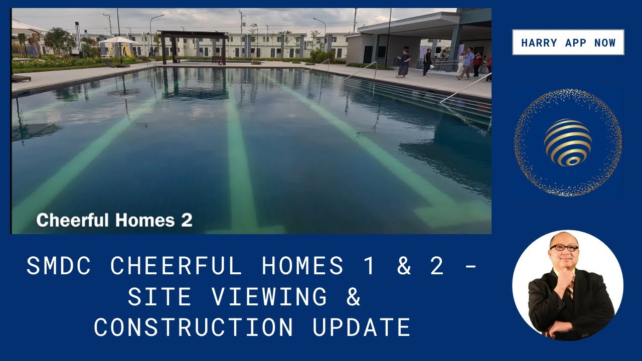 SMDC Cheerful Homes 1 & 2 - Site Viewing & Construction Update