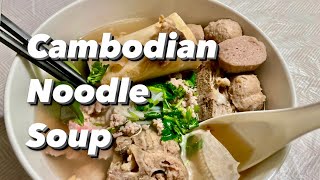 Cambodian Noodle Soup | Kathiew