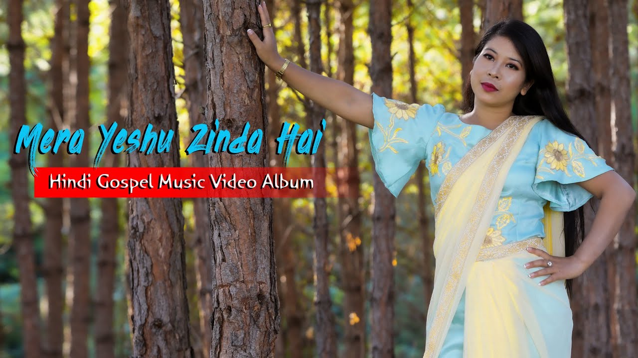 MERA YESHU ZINDA HAIHINDI GOSPEL MUSIC VIDEO SONG 2021