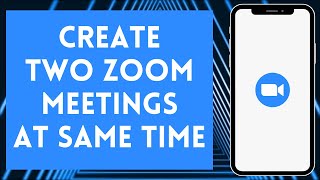How to Create Two Zoom Meetings at the Same Time 2024 | Two Zoom Meetings at the Same Time