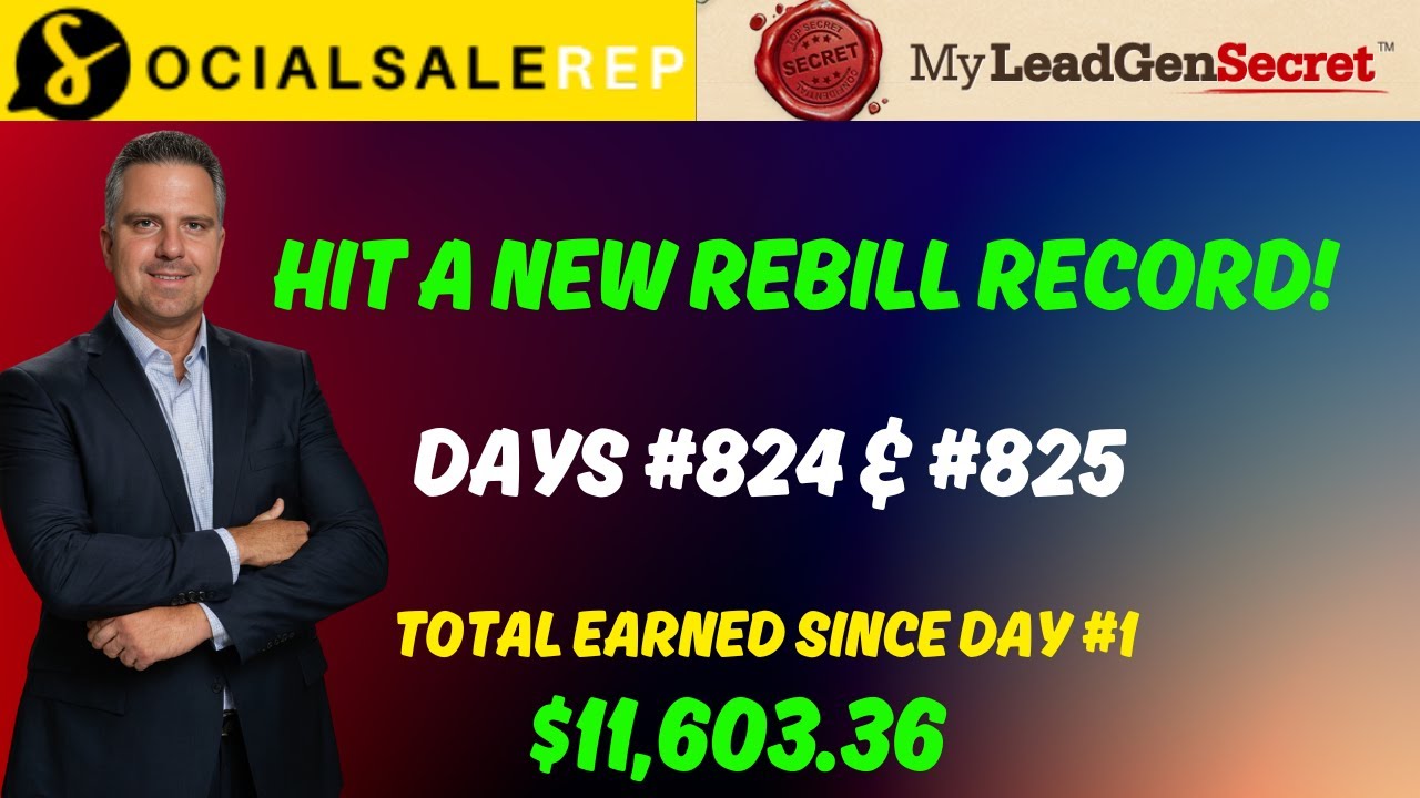 Social Sale Rep Days 824 & 825 - My Lead Gen Secret Clickbank Case Study