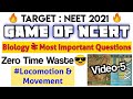 "GAME OF NCERT" Biology के Most Imp. Questions🔥🔥| Target: NEET 2021😎| Video-5(Locomotion & Movement)