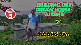 Building Our Dream House/ Airbnb in Jamaica ?? || Decking The Basement Floor || Vlog #5