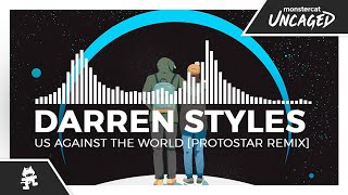 Darren Styles  Us Against The World (Protostar Remix) [Monstercat Release]