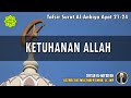 TAFSIR SURAT AL-ANBIYA AYAT 25 - 29 | Ustadz Dr. Musthafa Umar, Lc., MA