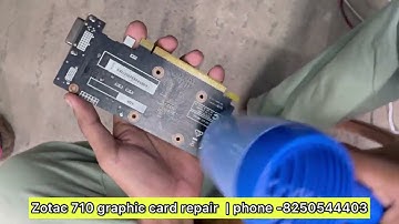 zotac 710 graphics card repair | no display | Zotac | graphics card repair at home | part - 1 #2022