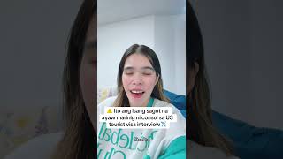 Us Tourist Visa Answer Na Ayaw Marinig Ni Consul During Your Interview