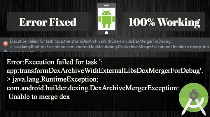 Error:Execution failed for task ':app:transformDexArchiveWithExternalLibsDexMergerForDebug'