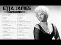 Etta James || Etta James Greatest Hits Full Album | Best Songs Of Etta James 2022
