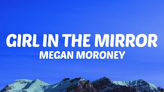 Video thumbnail of "Megan Moroney - Girl in the Mirror (Lyrics)"