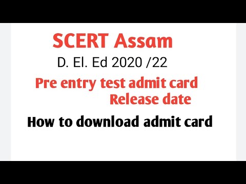 SCERT Assam D. El. Ed Pet 2020 Admit card release date| How to download D. El. Ed PET admit card.