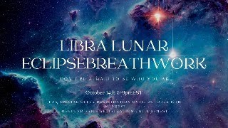 ANNOUNCEMENT: Solar Eclipse in Libra Breathwork October 14 2023