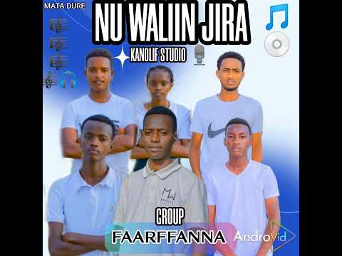 NU WALIIN JIRA Itiin Eebbifama