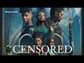 BLACK PANTHER: WAKANDA FOREVER | UNNECESSARY CENSORSHIP