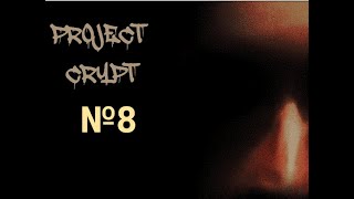 Project Crypt №8 4k