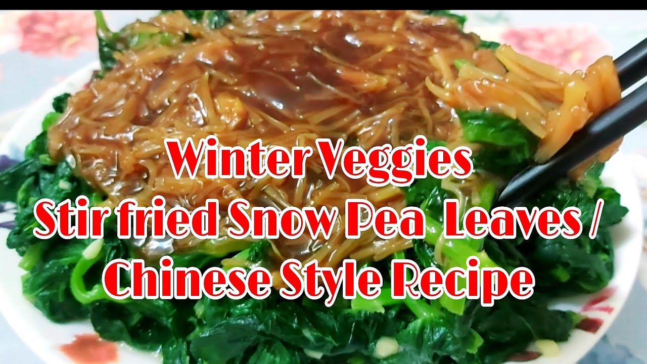Winter Veggies |Stir-Fry Snow Pea Leaves Recipe |Vegetable Recipe|Chinese style Recipe | jhen frago