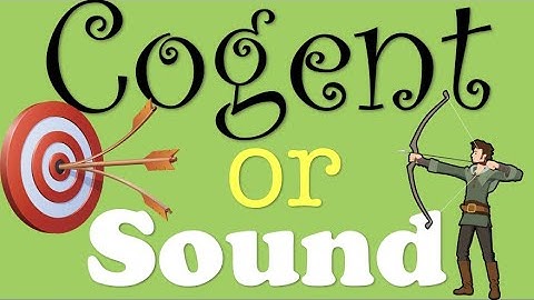 Learning Logic []  5  [] Cogent and Sound Arguments