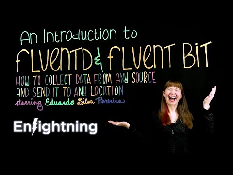 ⚡️ Enlightning - An Introduction to Fluentd and Fluent Bit