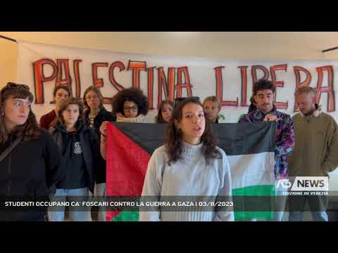 STUDENTI OCCUPANO CA’ FOSCARI CONTRO LA GUERRA A GAZA | 03/11/2023