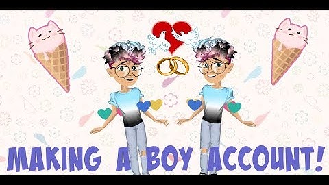 Making a boy account! |MSP|