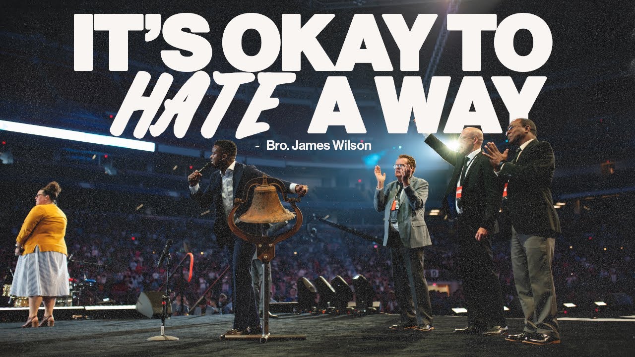 NAYC 2023| IT'S OKAY TO HATE A WAY -BRO. JAMES WILSON