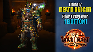 How I Play Unholy Death Knight with 1 BUTTON using GSE!