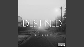 Destined (feat. Futuristic)