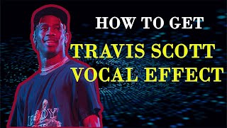 How to get TRAVIS SCOTT BACKGROUND VOCAL EFFECT in 2021 screenshot 1