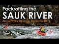 Packrafting Sauk River - White Chuck to Darrington