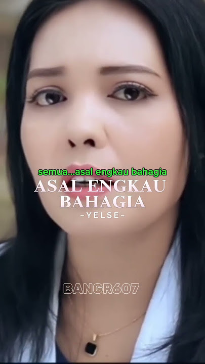 yelse~ asal engkau bahagia #real #sabscribe