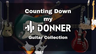 Counting Down My DONNER Guitar Collection!