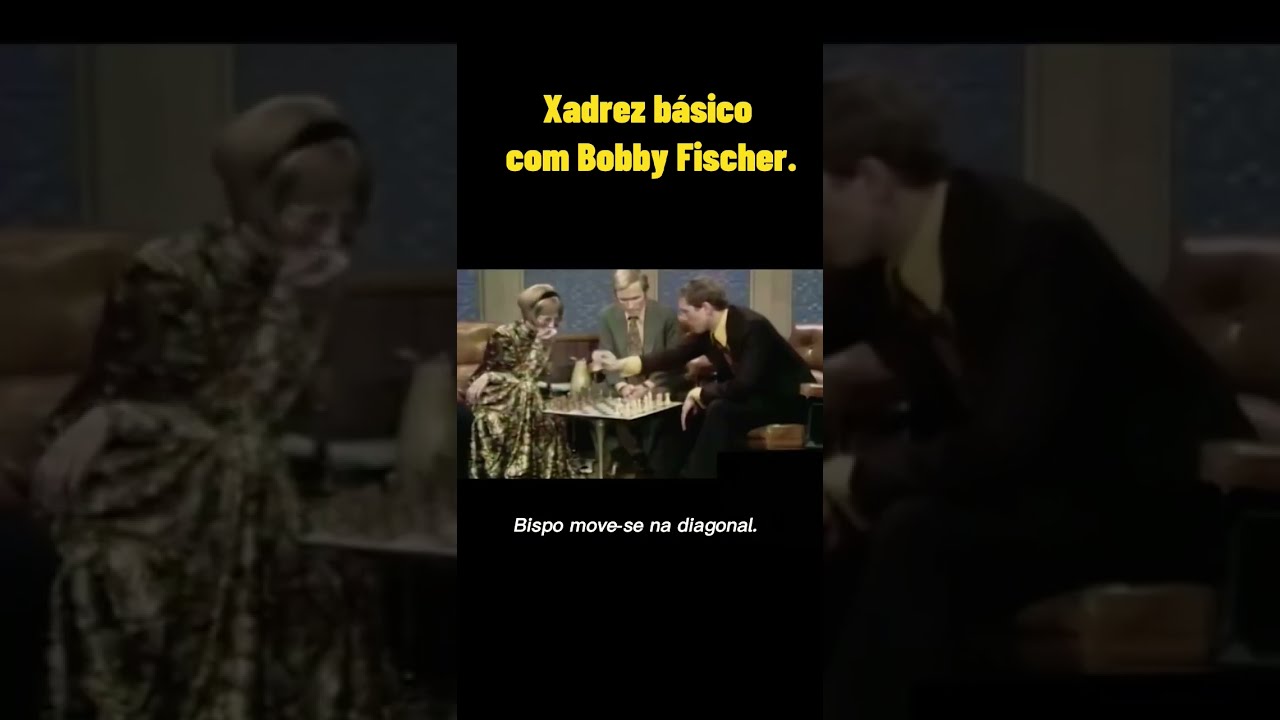 Bobby Fischer ensina Xadrez básico, legendado #shorts 