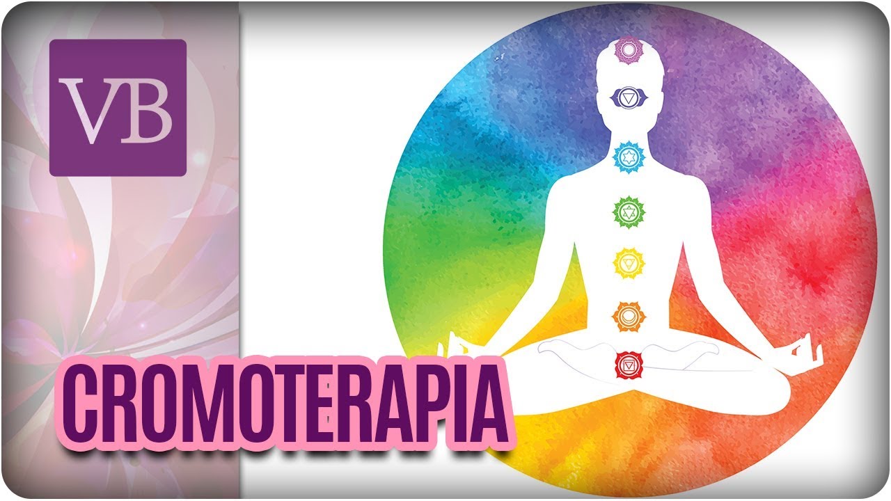 Cromoterapia: A Terapia das Cores de Acordo Com os Chacras - Você Bonita (27/10/17) vida saudável herbalife