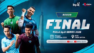 π΄ FINAL | PIALA by.U 2025 BOGOR | THE LAST BATTLE!