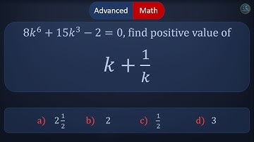 Find k+(1/k) | Advanced Math| ClassClips