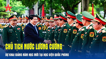 Chủ tịch nước Lương Cường dự khai giảng năm học mới tại Học viện Quốc phòng