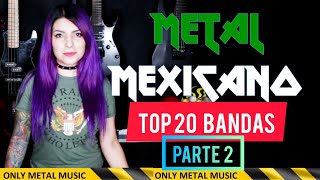 METAL MEXICANO  PARTE 2 (TOP 20).