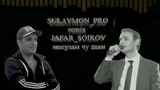 SULAYMON PRO remix JAFAR SOIROV месузам чу шам