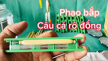 Video hướng dẫn 2 cách làm phao bắp mới nhất,đơn giản nhất 2023 @HoangDuyMienTay /Fishing